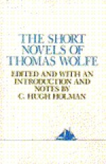 Short Novels of Thomas Wolfe - Thomas Wolfe