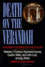 Death on the Verandah: Mystery Stories of the South from Ellery Queen's Mystery Magazine and Alfred Hitchcock Mystery Magazine - Cynthia Manson