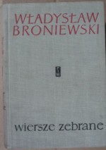 Wiersze Zebrane - Władysław Broniewski