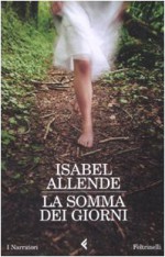 La somma dei giorni - Isabel Allende, Elena Liverani