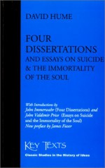 Four Dissertations and Essays on Suicide and the Immortality of the Soul - David Hume, John Immerwahr, John Valdimir Price, James Fieser