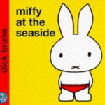 Miffy at the Seaside (Miffy's Library) - Dick Bruna