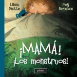 ¡Mamá! ¡Los monstruos! - Liliana Cinetto, Poly Bernatene