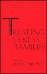 Treating Stress in Families......... - Charles Figley