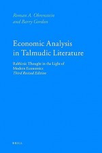 Economic Analysis in Talmudic Literature: Rabbinic Thought in the Light of Modern Economics - Third Revised Edition - Roman A. Ohrenstein