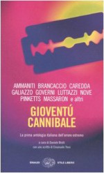 Gioventù cannibale - Niccolò Ammaniti, Luisa Brancaccio, Paolo Caredda, Matteo Curtoni