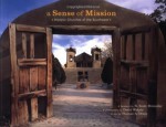 A Sense of Mission: Historic Churches of the Southwest - Thomas A. Drain, David Wakely, N. Scott Momaday