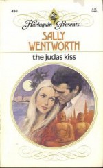 The Judas Kiss - Sally Wentworth