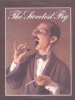 The Sweetest Fig - Chris Van Allsburg