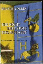 The Night They Stole the Alphabet - Sesyle Joslin, Enrico Arno