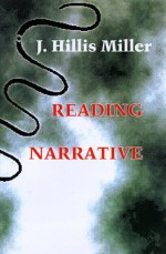 Reading Narrative - J. Hillis Miller