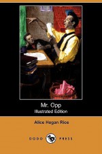 Mr. Opp - Alice Hegan Rice