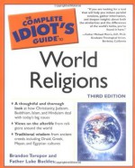 The Complete Idiot's Guide to World Religions - Brandon Yusuf Toropov, Luke Buckles