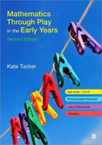 Mathematics Through Play In The Early Years - Kate Tucker