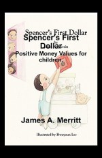 Spencer's First Dollar - James Merritt