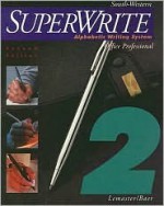 Superwrite, Volume 2: Alphabetic Writing System, Office Professional - A. James Lemaster, John Baer