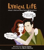 Lyrical Life: A Rock 'n' Roll Love Story Told in 200 Song Lyrics - Casey Jones