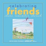 Celebrating Friends: Share, Remember, Cherish - Jim McCann