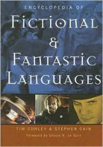 Encyclopedia of Fictional and Fantastic Languages - Tim Conley, Stephen Cain