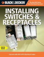 Black & Decker Switches & Receptacles (Black & Decker Complete Guide) - Editors of CPi