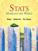 STATS: Modeling the World Plus New Mystatlab with Pearson Etext -- Access Card Package - David E. Bock, Paul F. Velleman, Richard D. De Veaux