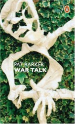 War Talk (Pocket Penguin 70's #67) - Pat Barker