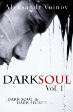 Dark Soul Vol. 1 - Aleksandr Voinov