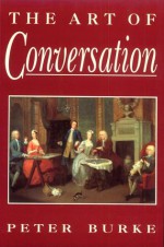 The Art Of Conversation - Peter Burke