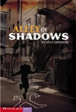 Alley of Shadows - Steve Brezenoff