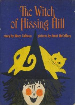 The Witch of Hissing Hill - Mary Calhoun, Janet McCaffery