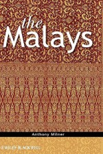 The Malays - Anthony Milner