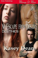 No Escape from Destiny - Kasey Dean