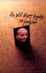 We Will Meet Again in Heaven - Christel Zachert, Isabell Zachert