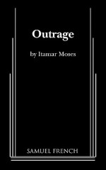 Outrage - Itamar Moses