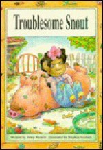 Troublesome Snout - Jenny Hessell