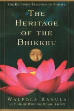 The Heritage of the Bhikkhu: The Buddhist Tradition of Service - Walpola Rahula, K.P.G. Wijayasuendra, K.P. Wijayasurendra, Edmund F. Perry