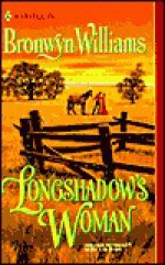 Longshadow's Woman (Harlequin Historical Series, No 553) - Bronwyn Williams