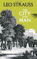 The City and Man - Leo Strauss