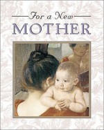 For a New Mother (Little Books) - Mary Cassatt