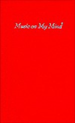 Music on My Mind: The Memoirs of an American Pianist (The Roots of jazz) - Willie Smith, George Hoefer