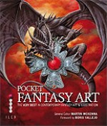 Pocket Fantasy Art: The Very Best in Contemporary Fantasy Art & Illustration - Martin McKenna