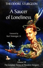 A Saucer of Loneliness - Kurt Vonnegut, Paul Williams, Theodore Sturgeon