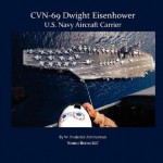 CVN-69 DWIGHT D. EISENHOWER, U.S. Navy Aircraft Carrier - W. Frederick Zimmerman