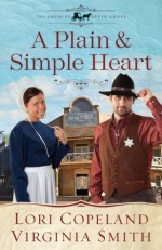 A Plain and Simple Heart (The Amish of Apple Grove) - Virginia Smith, Lori Copeland