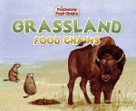 Grassland Food Chains - Marybeth L. Mataya, Stephanie F. Hedlund, Hazel Adams, Jacques Finlay