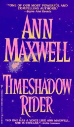 Timeshadow Rider - Ann Maxwell