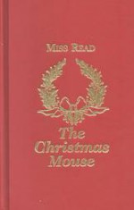 The Christmas Mouse - Miss Read