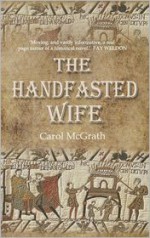 The Handfasted Wife - Carol McGrath