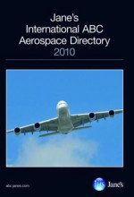 Jane's International ABC Aerospace Directory 2010 - Peter Partridge, Jacqui Bowall