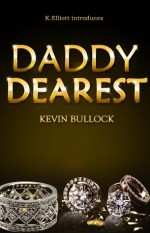 DADDY DEAREST - Kevin Bullock